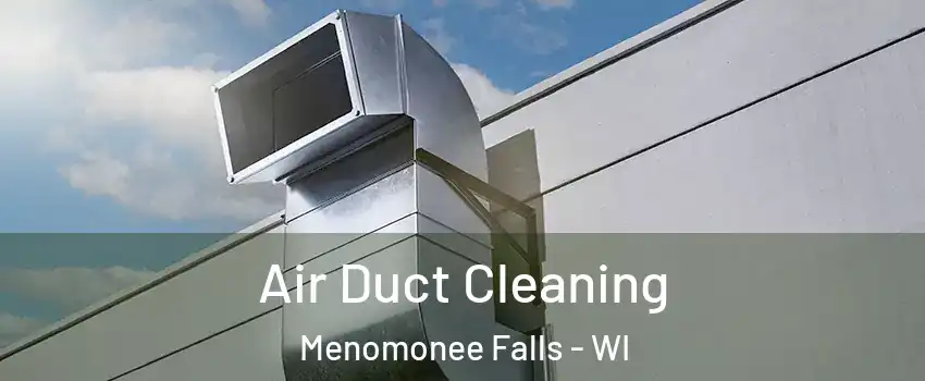  Air Duct Cleaning Menomonee Falls - WI