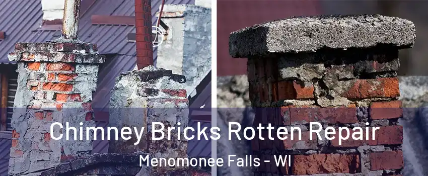  Chimney Bricks Rotten Repair Menomonee Falls - WI