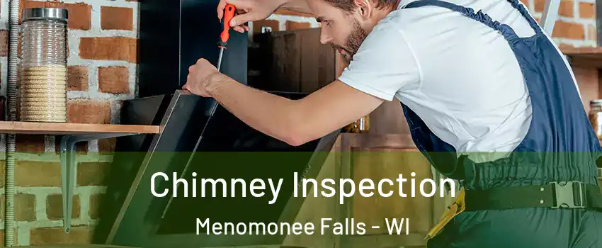  Chimney Inspection Menomonee Falls - WI