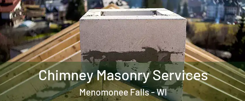  Chimney Masonry Services Menomonee Falls - WI