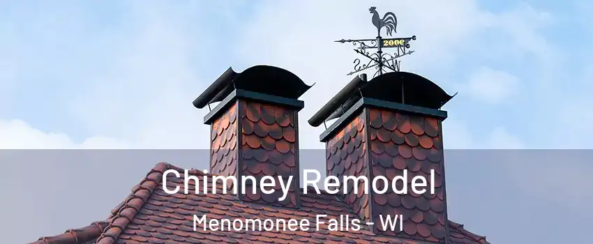  Chimney Remodel Menomonee Falls - WI