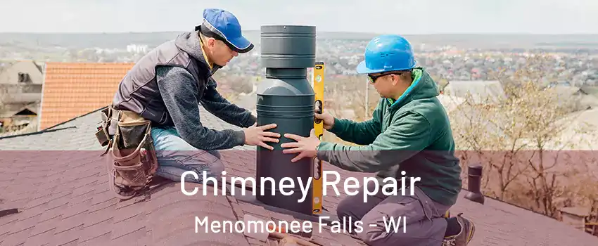  Chimney Repair Menomonee Falls - WI
