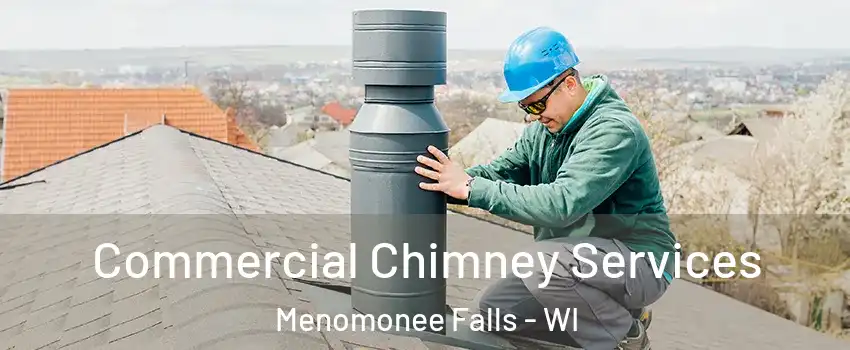  Commercial Chimney Services Menomonee Falls - WI