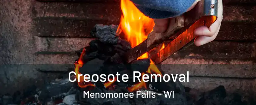  Creosote Removal Menomonee Falls - WI