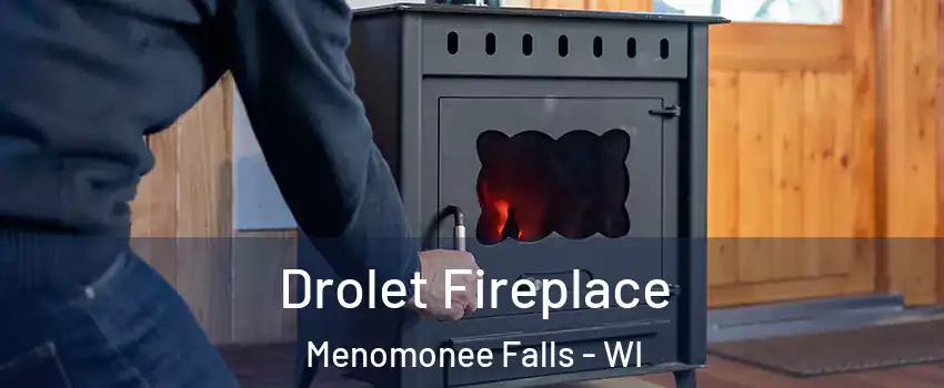  Drolet Fireplace Menomonee Falls - WI