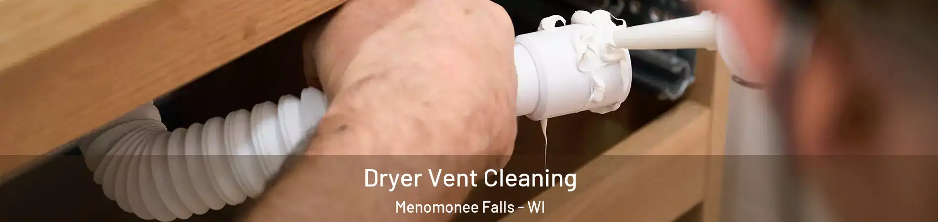  Dryer Vent Cleaning Menomonee Falls - WI