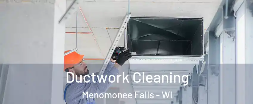  Ductwork Cleaning Menomonee Falls - WI