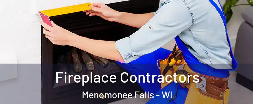Fireplace Contractors Menomonee Falls - WI