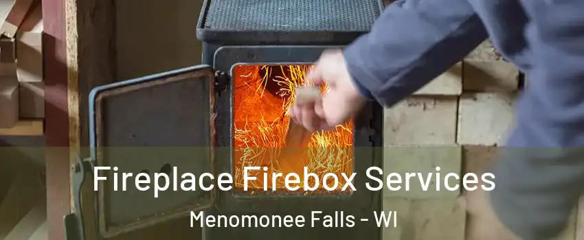  Fireplace Firebox Services Menomonee Falls - WI