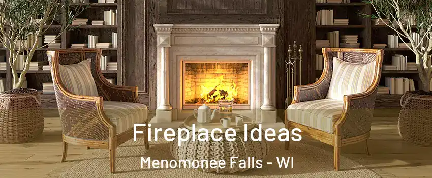  Fireplace Ideas Menomonee Falls - WI