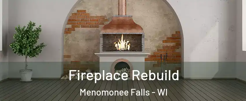  Fireplace Rebuild Menomonee Falls - WI