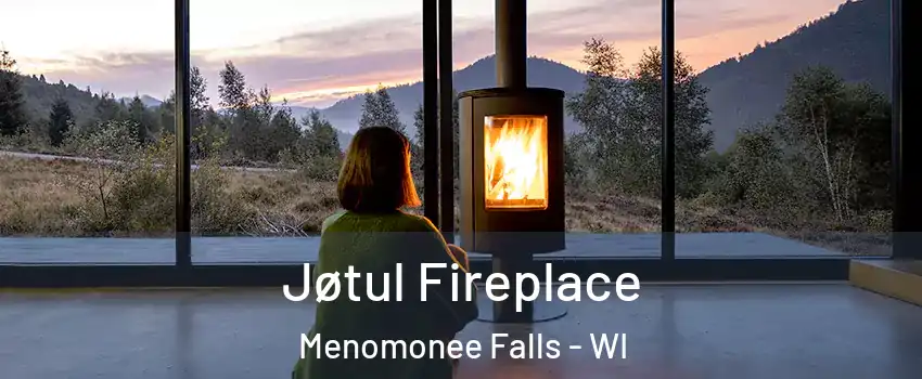  Jøtul Fireplace Menomonee Falls - WI