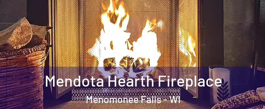  Mendota Hearth Fireplace Menomonee Falls - WI