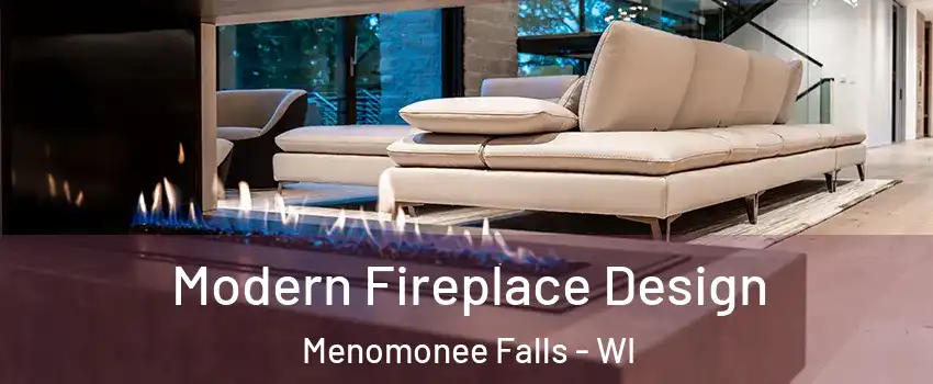  Modern Fireplace Design Menomonee Falls - WI
