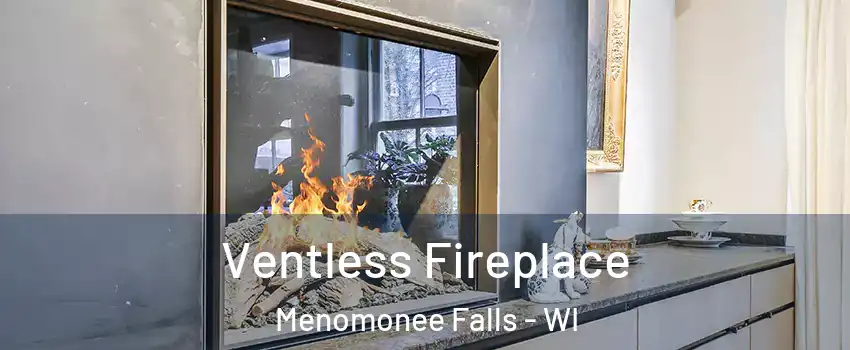  Ventless Fireplace Menomonee Falls - WI